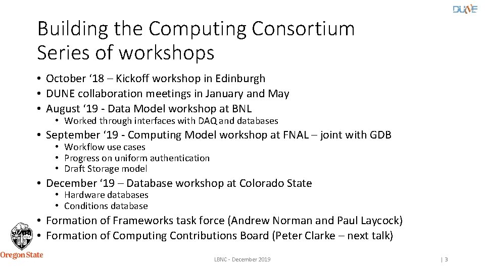 Building the Computing Consortium Series of workshops • October ‘ 18 – Kickoff workshop