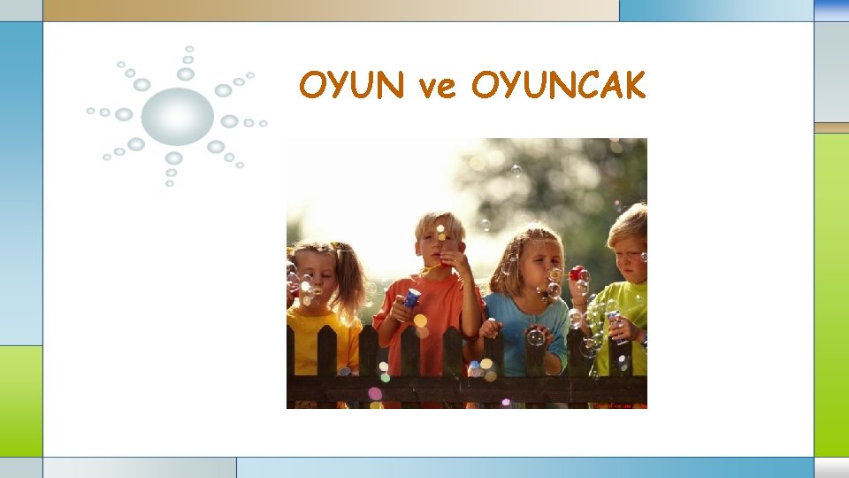 OYUN ve OYUNCAK 