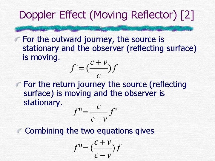 Doppler Effect (Moving Reflector) [2] For the outward journey, the source is stationary and
