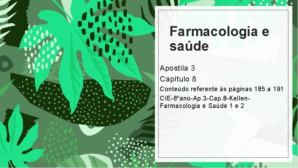 Farmacologia e saúde Apostila 3 Capítulo 8 Conteúdo referente ás páginas 185 a 191