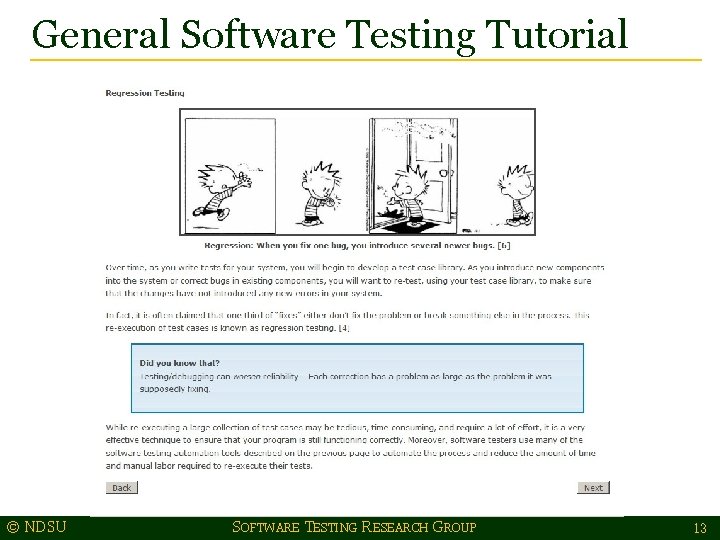 General Software Testing Tutorial © NDSU SOFTWARE TESTING RESEARCH GROUP 13 