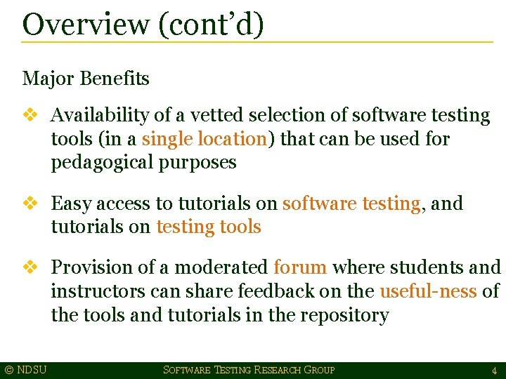 Overview (cont’d) Major Benefits v Availability of a vetted selection of software testing tools