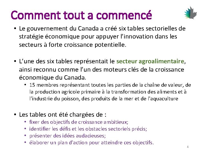 Comment tout a commencé • Le gouvernement du Canada a créé six tables sectorielles