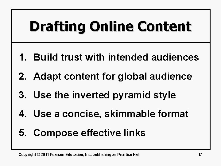 Drafting Online Content 1. Build trust with intended audiences 2. Adapt content for global