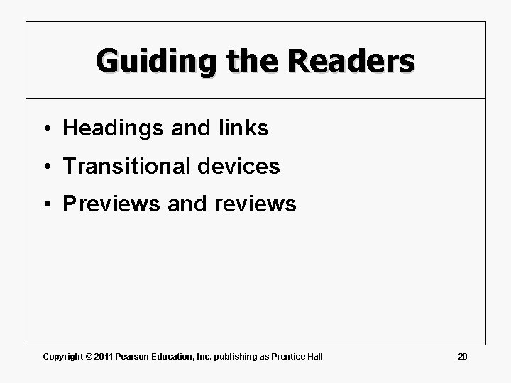 Guiding the Readers • Headings and links • Transitional devices • Previews and reviews