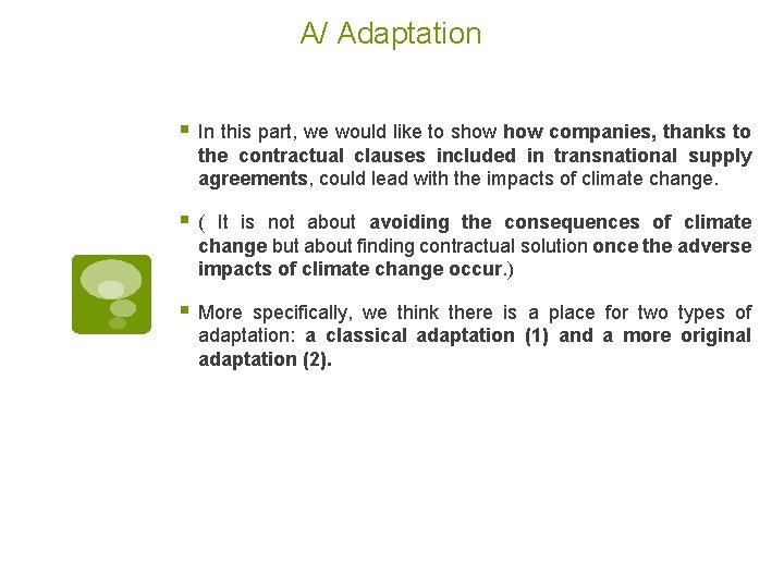 A/ Adaptation § In this part, we would like to show companies, thanks to