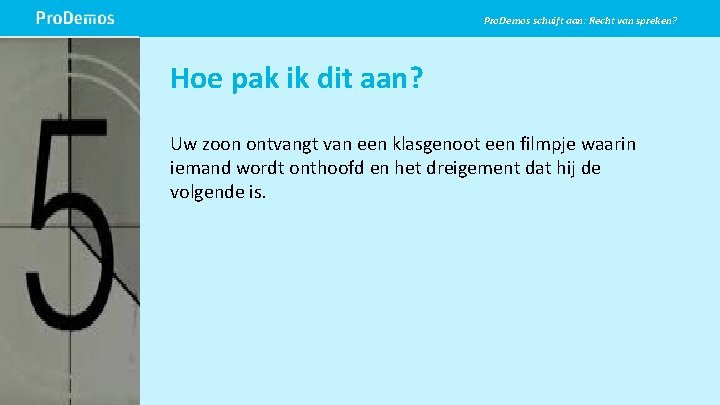 Pro. Demos schuift aan: Recht van spreken? Beeld op de positie van dit grijze Pro. Demos schuift aan: Recht van spreken? Beeld op de positie van dit grijze