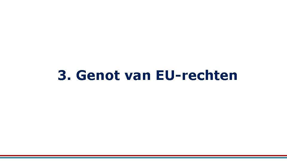 3. Genot van EU-rechten 