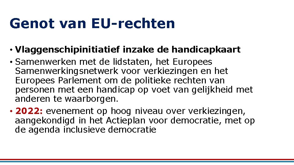 Genot van EU-rechten • Vlaggenschipinitiatief inzake de handicapkaart • Samenwerken met de lidstaten, het