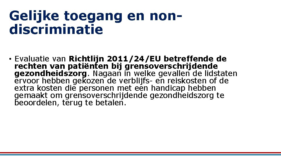 Gelijke toegang en nondiscriminatie • Evaluatie van Richtlijn 2011/24/EU betreffende de rechten van patiënten