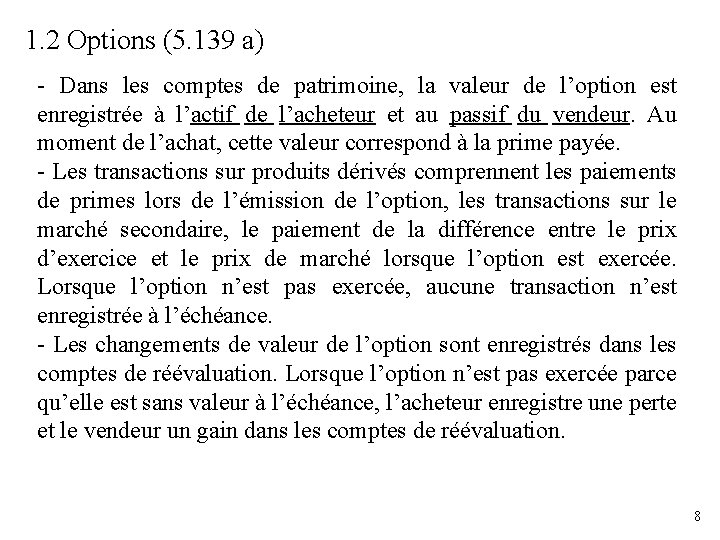 1. 2 Options (5. 139 a) - Dans les comptes de patrimoine, la valeur