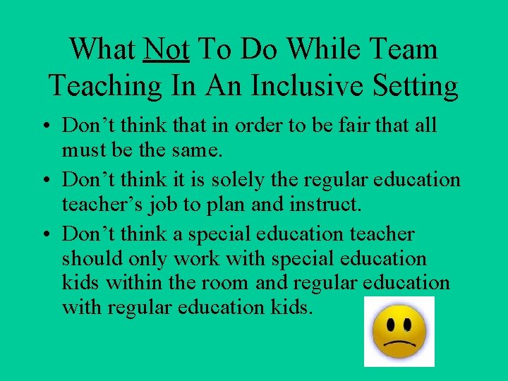 What Not To Do While Team Teaching In An Inclusive Setting • Don’t think