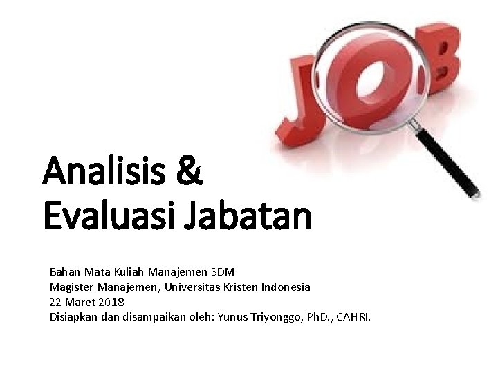 Analisis & Evaluasi Jabatan Bahan Mata Kuliah Manajemen SDM Magister Manajemen, Universitas Kristen Indonesia