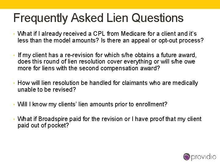 Frequently Asked Lien Questions • What if I already received a CPL from Medicare