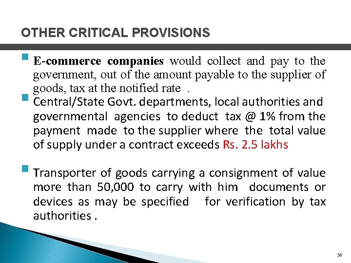 OTHER CRITICAL PROVISIONS § E-commerce companies would collect and pay to the § government,