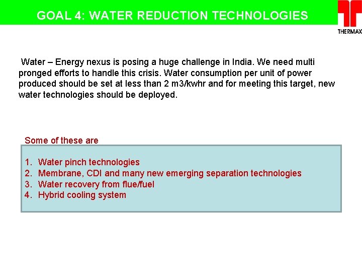 GOAL 4: WATER REDUCTION TECHNOLOGIES Water – Energy nexus is posing a huge challenge