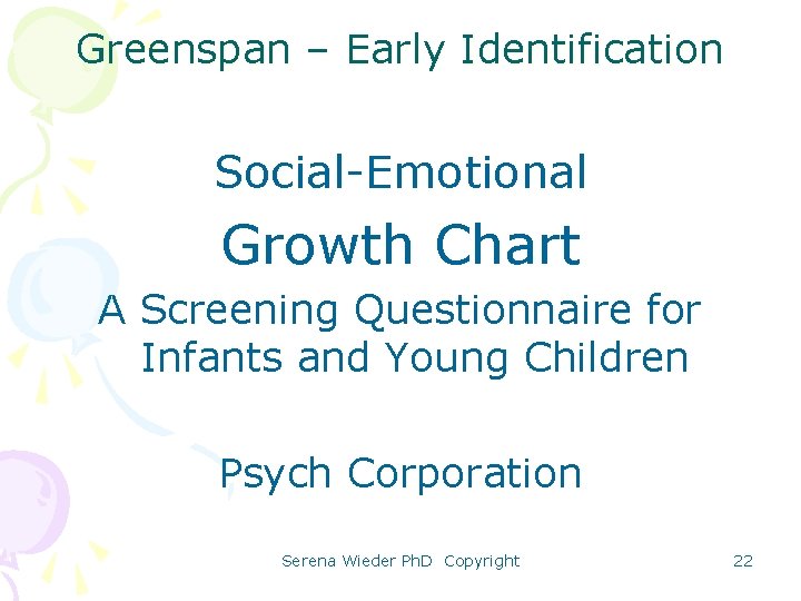 Greenspan – Early Identification Social-Emotional Growth Chart A Screening Questionnaire for Infants and Young