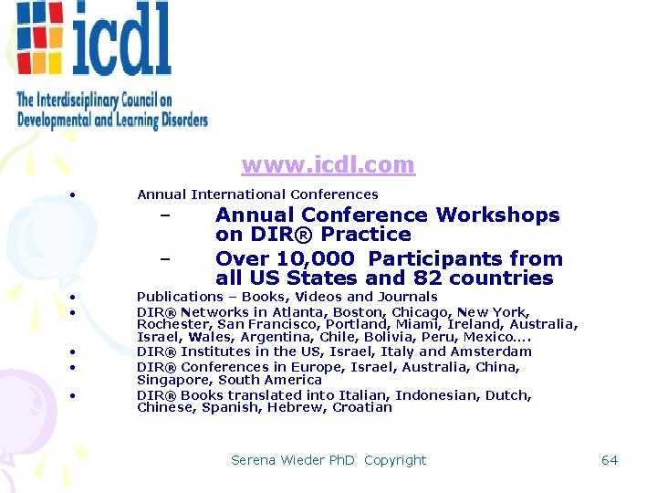 www. icdl. com • Annual International Conferences – – • • • Annual Conference