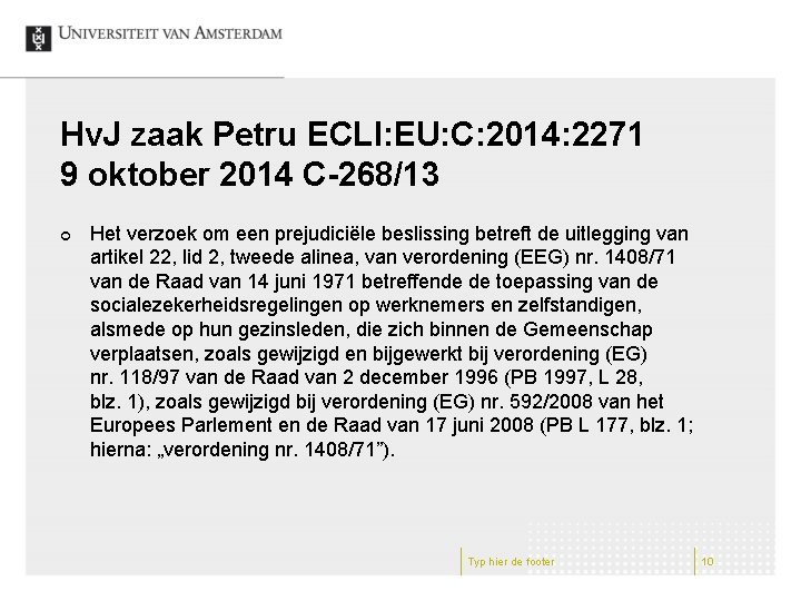 Hv. J zaak Petru ECLI: EU: C: 2014: 2271 9 oktober 2014 C-268/13 ¢