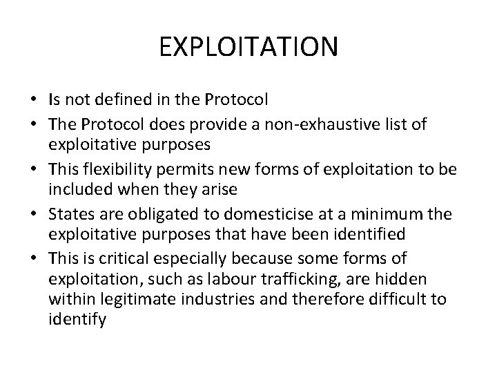 EXPLOITATION • Is not defined in the Protocol • The Protocol does provide a