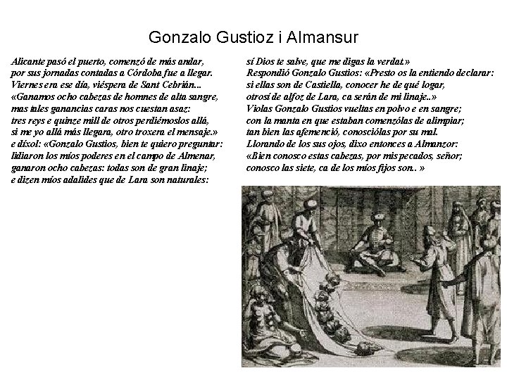 Gonzalo Gustioz i Almansur Alicante pasó el puerto, comenzó de más andar, por sus