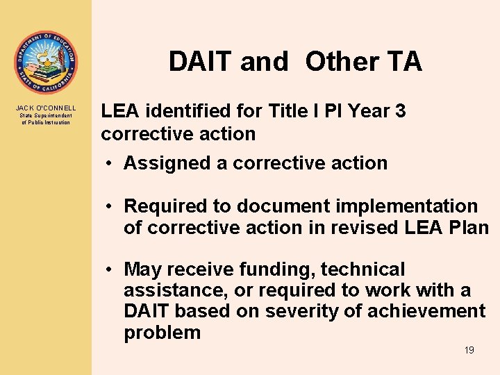 DAIT and Other TA JACK O’CONNELL State Superintendent of Public Instruction LEA identified for DAIT and Other TA JACK O’CONNELL State Superintendent of Public Instruction LEA identified for