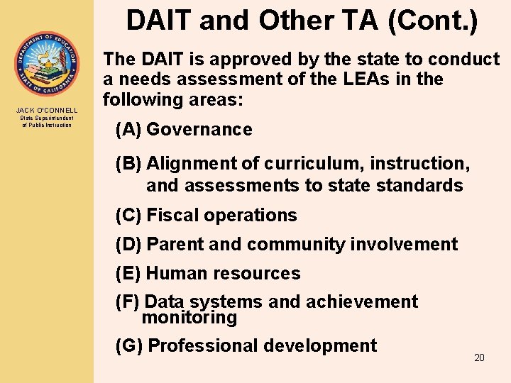 DAIT and Other TA (Cont. ) JACK O’CONNELL State Superintendent of Public Instruction The DAIT and Other TA (Cont. ) JACK O’CONNELL State Superintendent of Public Instruction The