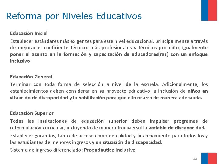 Reforma por Niveles Educativos Educación Inicial Establecer estándares más exigentes para este nivel educacional,