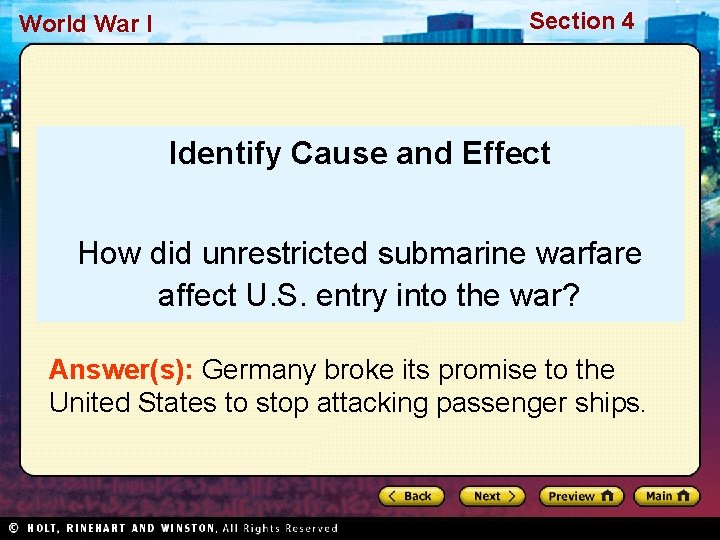 World War I Section 4 Identify Cause and Effect How did unrestricted submarine warfare