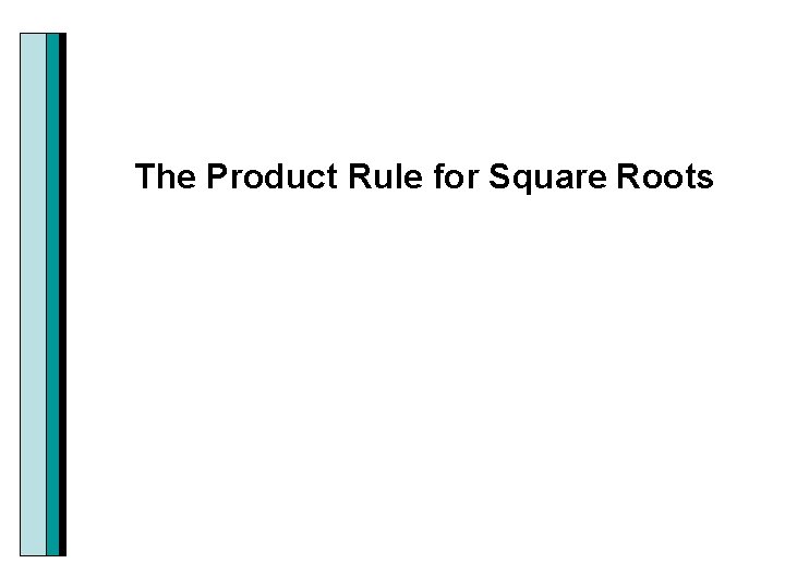 The Product Rule for Square Roots 