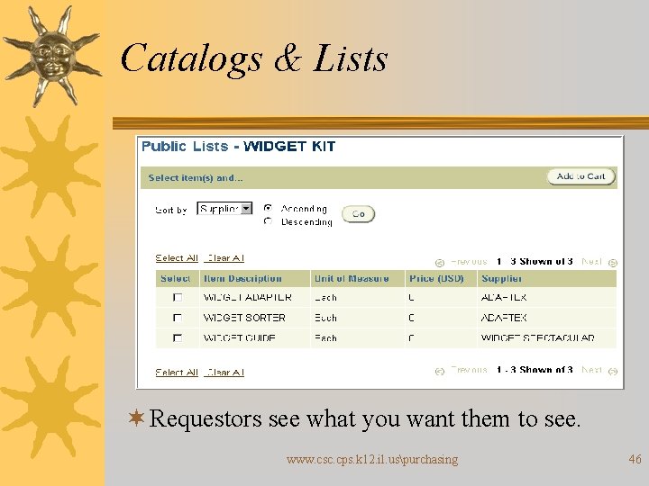 Catalogs & Lists ¬ Requestors see what you want them to see. www. csc.
