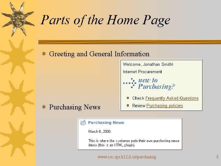 Parts of the Home Page ¬ Greeting and General Information ¬ Purchasing News www.