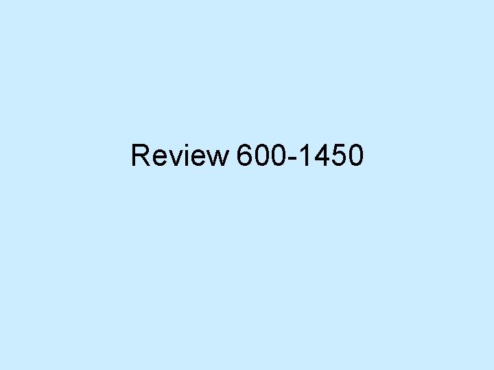 Review 600 -1450 