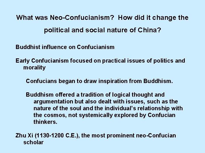 What was Neo-Confucianism? How did it change the political and social nature of China?