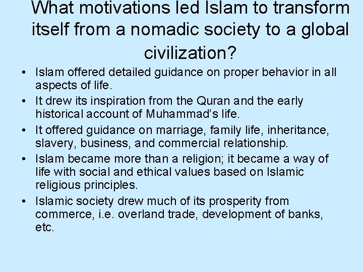 What motivations led Islam to transform itself from a nomadic society to a global