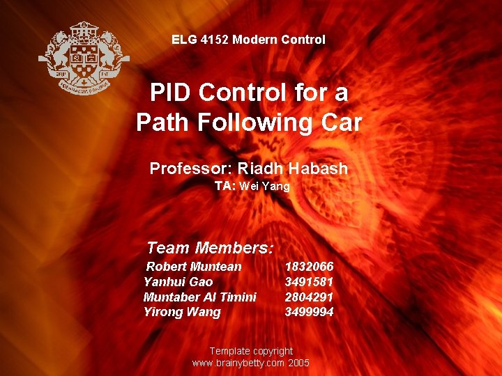ELG 4152 Modern Control PID Control for a Path Following Car Professor: Riadh Habash