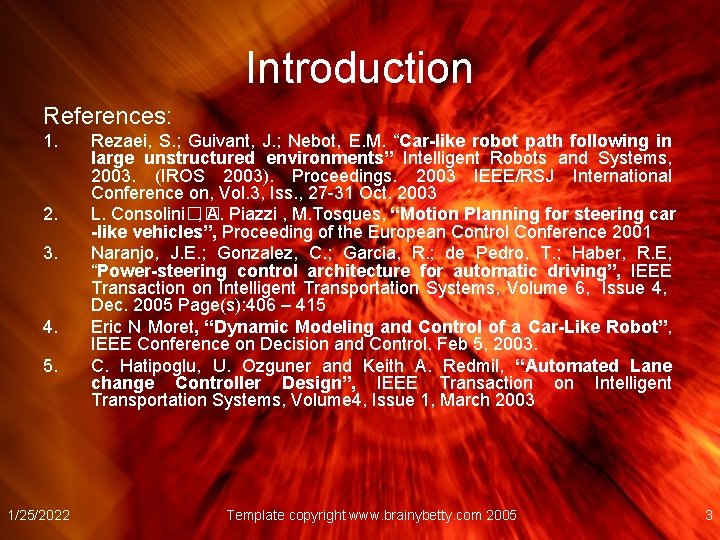 Introduction References: 1. 2. 3. 4. 5. 1/25/2022 Rezaei, S. ; Guivant, J. ;