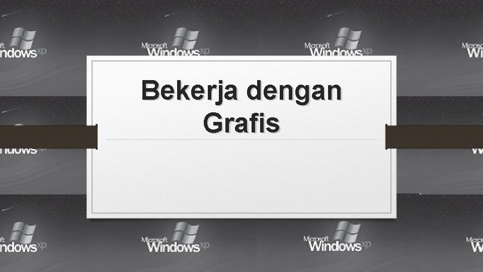 Bekerja dengan Grafis 