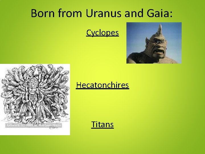 Born from Uranus and Gaia: Cyclopes Hecatonchires Titans 