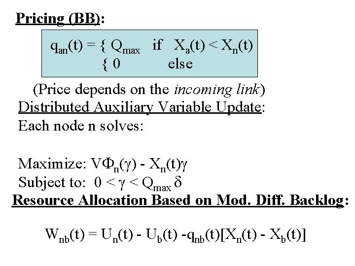 Pricing (BB): qan(t) = { Qmax if Xa(t) < Xn(t) {0 else (Price depends