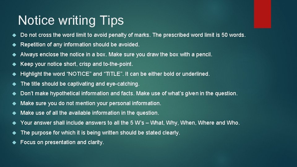 Notice writing Tips Do not cross the word limit to avoid penalty of marks.