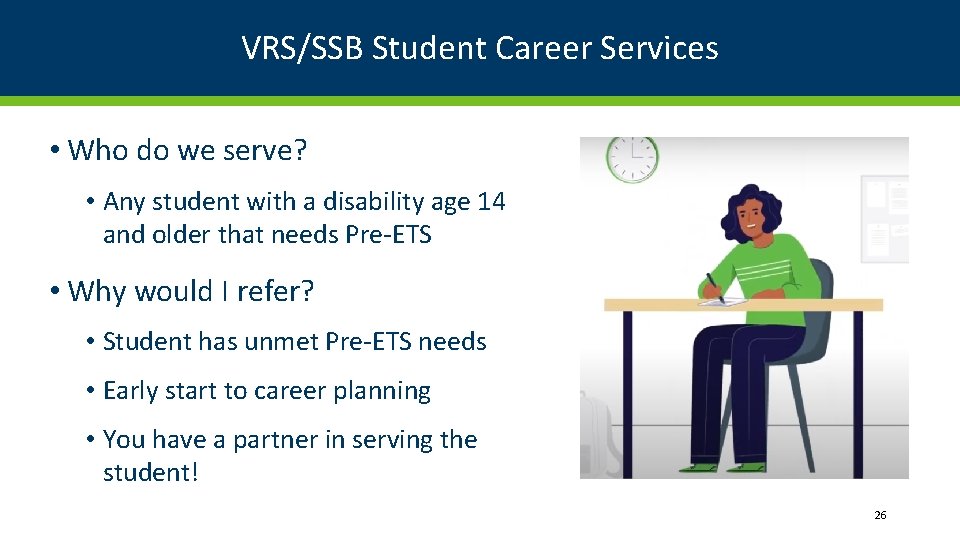 VRS/SSB Student Career Services • Who do we serve? • Any student with a