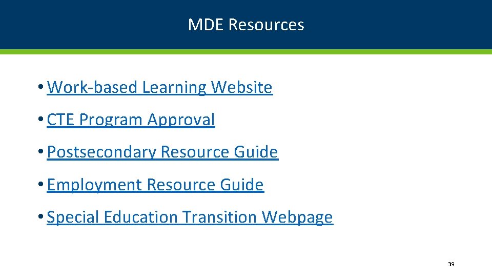 MDE Resources • Work-based Learning Website • CTE Program Approval • Postsecondary Resource Guide