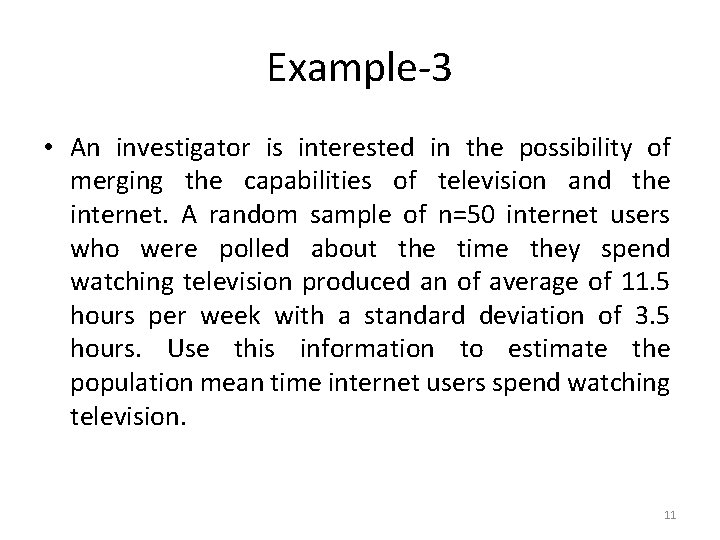 Example-3 • An investigator is interested in the possibility of merging the capabilities of