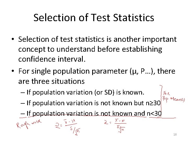 Selection of Test Statistics • Selection of test statistics is another important concept to