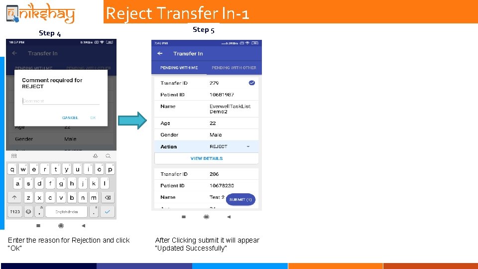 Reject Transfer In-1 Step 41 Enter the reason for Rejection and click “Ok” Step