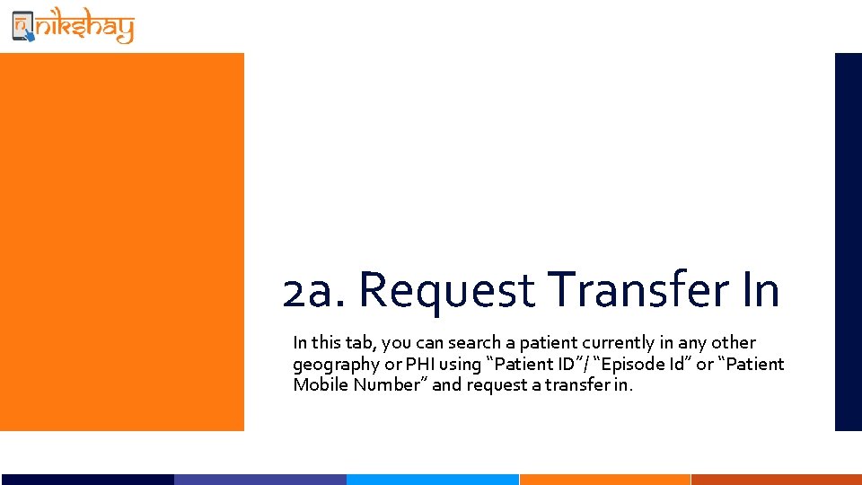 2 a. Request Transfer In In this tab, you can search a patient currently