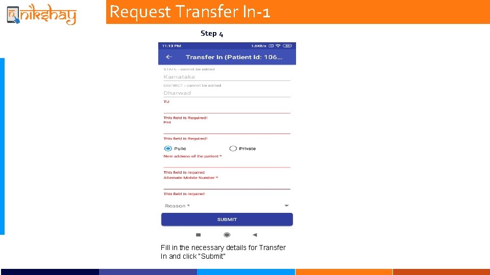 Request Transfer In-1 Step 4 Fill in the necessary details for Transfer In and