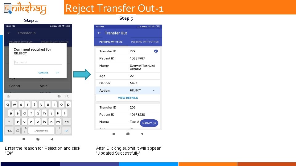 Reject Transfer Out-1 Step 41 Enter the reason for Rejection and click “Ok” Step