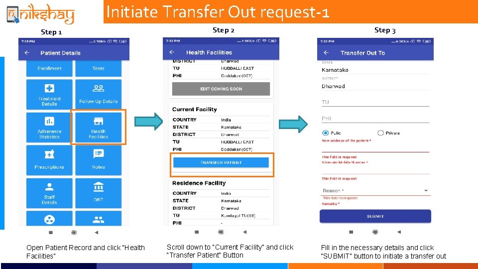 Initiate Transfer Out request-1 Step 1 Open Patient Record and click “Health Facilities” Step